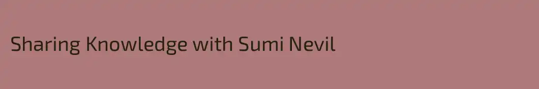 Sharing Knowledge with Sumi Nevil